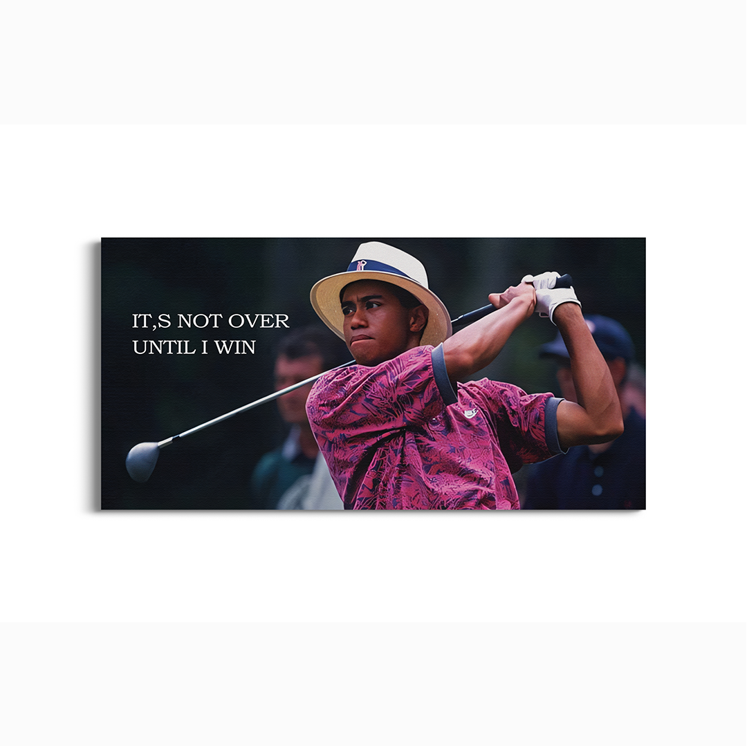 It's not over until i win - Tiger woods