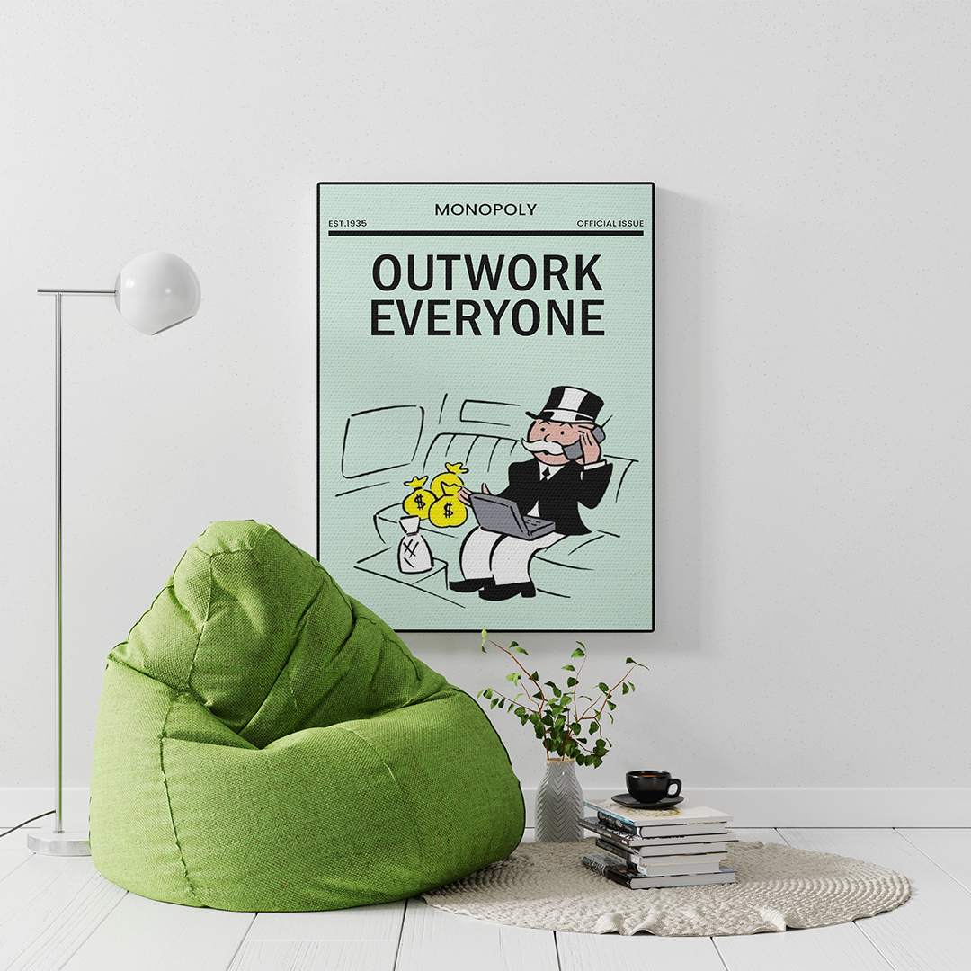 Monopoly  Outwork everyone