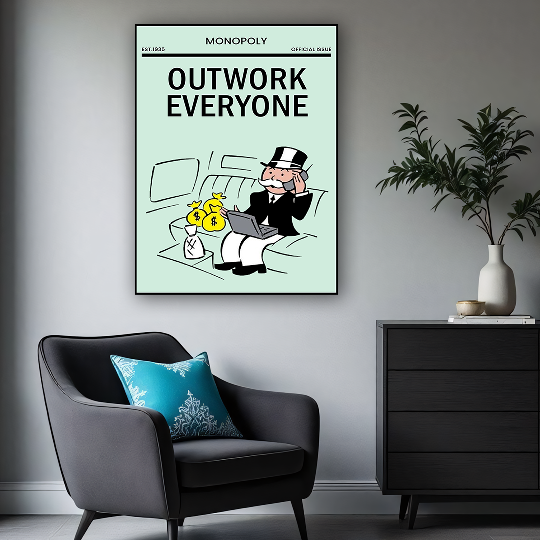 Monopoly  Outwork everyone