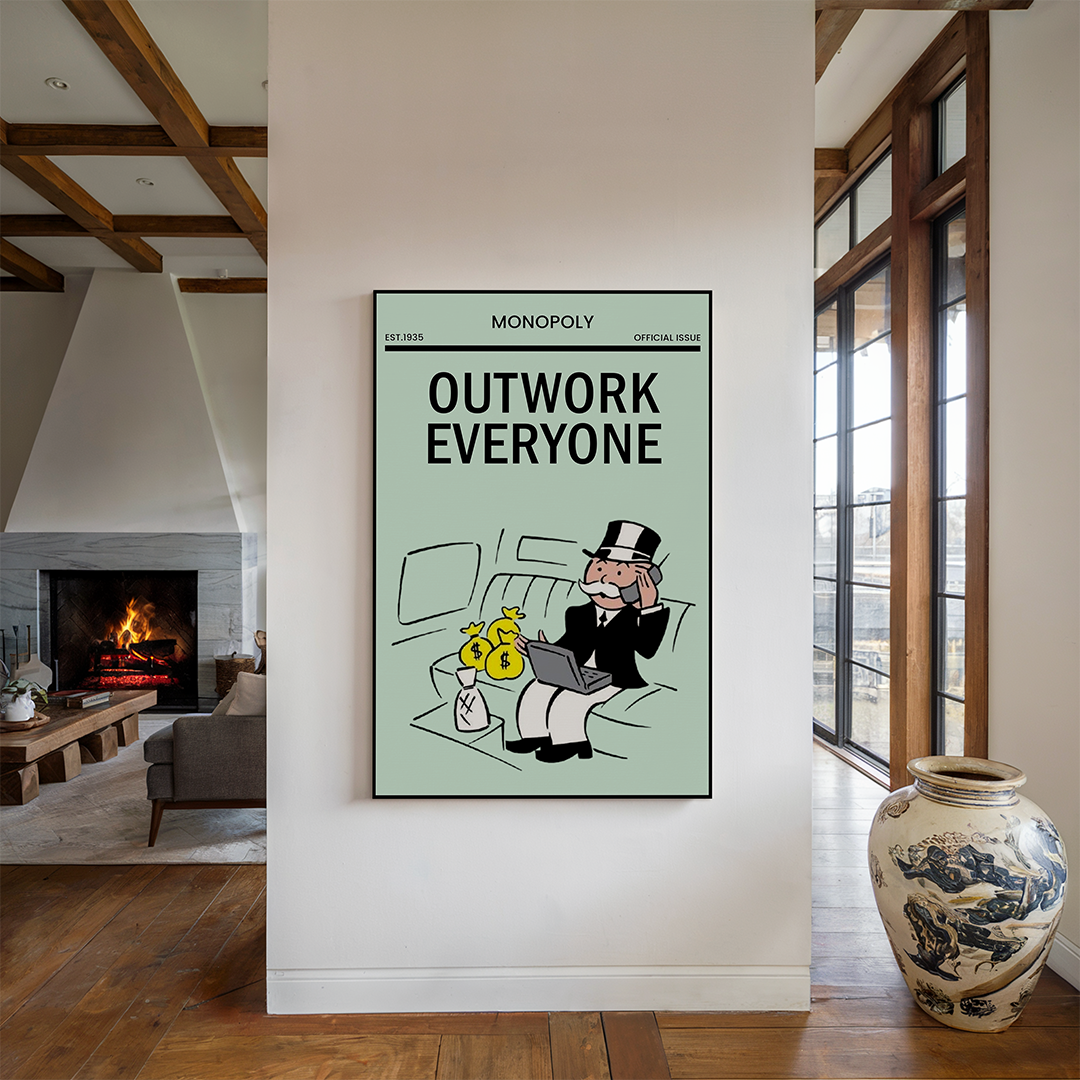 Monopoly  Outwork everyone